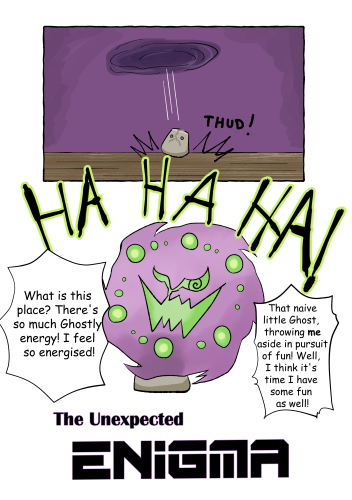 The odd keystone lands with a thud on the floor of Jinji's room. Suddenly, a Spiritomb pops out. "What is this place? There's so much ghostly energy! I feel so energised!" "That naive little ghost, throwing me aside in pursuit of fun! Well, I think it's time I had some fun as well!" (Title logo)