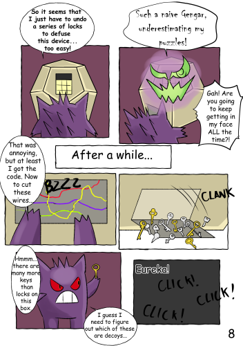 (Jinji stands in front of the machine) "So it seems I just have to undo a series of locks to defuse this device... too easy!" (The Spiritomb reappears directly in front of Jinji. Its ghostly visage obscures Jinji's view of a keypad on this side of the machine) "Such a naïve Gengar, underestimating my puzzles!" "Gah! Are you going to keep getting in my face ALL the time?!" After a while… "That was annoying, but at least I got the code. Now to cut these wires…" (A panel clanks open, and a large quantity of keys fall out. Jinji picks up one of the keys and looks at it thoughtfully) "Hmmmm, there are many more keys than locks on this box. I guess I need to figure out which of these are decoys..." (Various clicking noises are heard as Jinji tries various keys) "Eureka!"